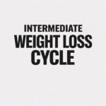Intermediate Weight Loss Cycle
