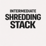 Intermediate Shredding Stack